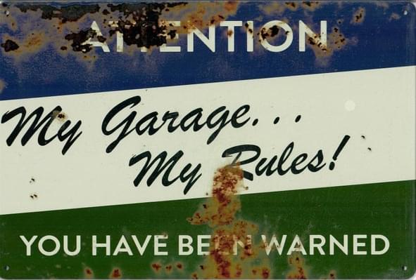 Attention My Garage My Rules - Old-Signs.co.uk